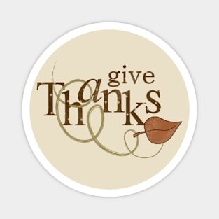 Give thanks with a grateful heart Magnet